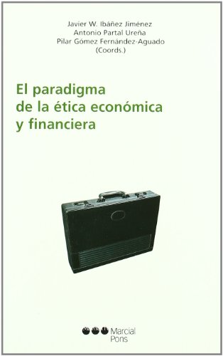 PARADIGMA DE LA ETICA ECONOMICA Y FINANCIERA, EL