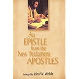 An Epistle from the New Testament Apostles: The Letters of Peter, Paul, John, James, and Jude, Arranged by Themes, With Readi
