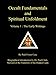 Occult Fundamentals and Spiritual Unfoldment, Vol. 1: The Early Writings by
