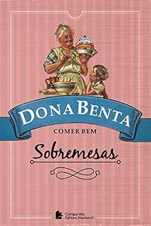 Livro Dona Benta: Sobremesas
