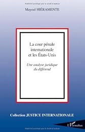 La  Cour pénale internationale et les États-Unis