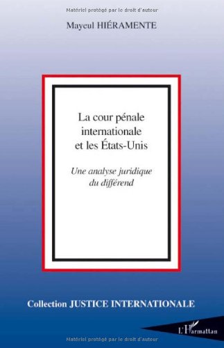 La  Cour pénale internationale et les États-Unis