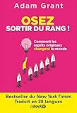 Osez sortir du rang ! (Hors collection Gestion) (French Edition) by ADAM GRANT