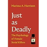 Just as Deadly: The Psychology of Female Serial Killers (Cambridge Studies in Graphic Narratives)