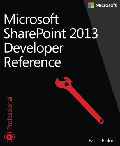 Microsoft SharePoint 2013 Developer Reference
