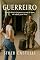 Livro Guerreiro: Entre o silêncio da guerra e o som do amor, ele voltou para ficar.