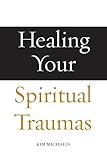 Healing Your Spiritual Traumas (Avatar Revelations) by 