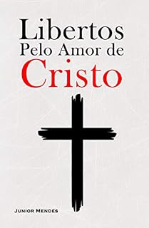 Livro Libertos Pelo Amor de Cristo