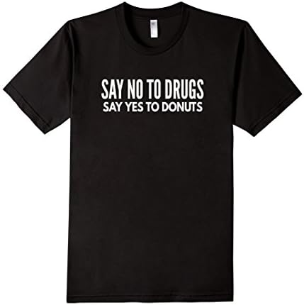 Men's Say No To Drugs Say Yes To Donuts T-Shirt Sugar Addicts Medium Black