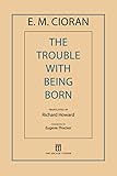 The Trouble with Being Born