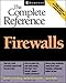 Firewalls: The Complete Reference by 