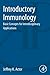 Introductory Immunology: Basic Concepts for Interdisciplinary Applications by Jeffrey K. Actor