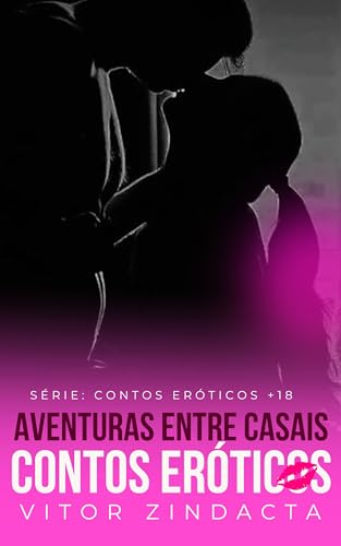 CONTOS ERÓTICOS: AVENTURA ENTRE CASAIS - eBook, Resumo, Ler Online e ...