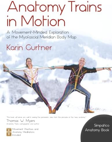 Anatomy Trains in Motion (Slings Myofascial Training): Gurtner