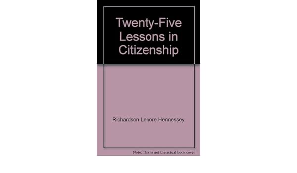 Twenty Five Lessons In Citizenship D L Hennessey - 
