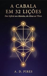 Livro Cabala em 32 Lições: Das Sefirot aos Mundos, da Alma ao Tikun