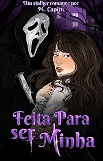 Livro Feita para ser Minha : (Stalker Romance Universitário)