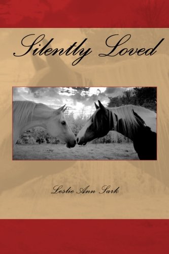 Silently Loved by Leslie Ann Sark