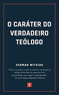 Livro O Caráter do Verdadeiro Teólogo