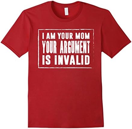 Mens I AM YOUR MOM; YOUR ARGUMENT IS INVALID funny mother's gift Small Cranberry