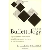 The New Buffettology: The Proven Techniques for Investing Successfully in Changing Markets That Have Made Warren Buffett the World's Most Famous Investor