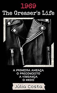 Livro 1969, The Greaser's Life