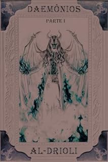 Livro DAEMÔNIOS: Parte 1 (CRÔNICAS DO ARCAGEDOM)