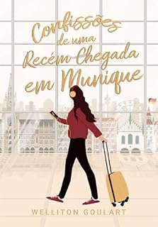 Livro Confissões de uma Recém Chegada em Munique
