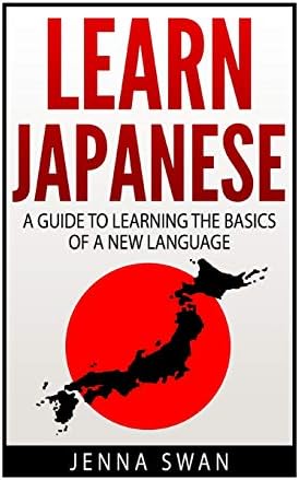 Learn Japanese: A Guide to Learning the Basics of a New Language