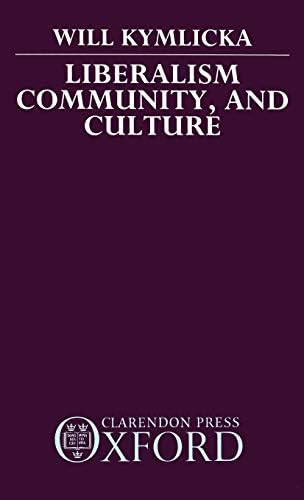 Liberalism, Community, And Culture (C Cpb T Clarendon Paperbacks N)