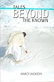 Paperback Tales Beyond the Known Book
