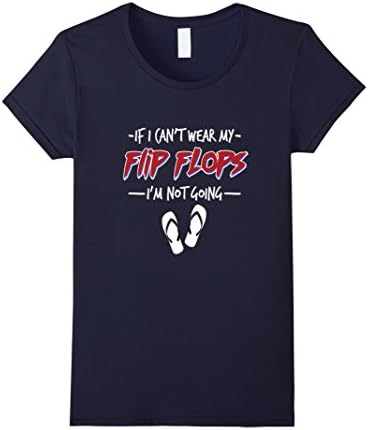 Women's If I can't wear my flip flops t-shirt Large Navy