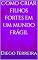 Livro Como criar filhos fortes em um mundo frágil