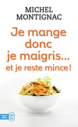 Download Je mange donc, je maigris... et je reste mince !