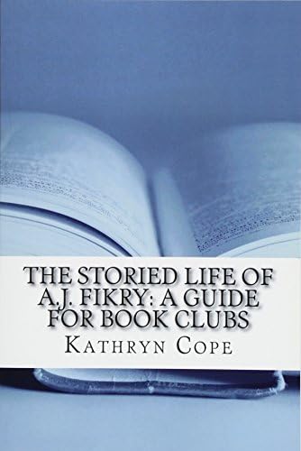The Storied Life of A.J. Fikry: A Guide for Book Clubs (Study Guides for Book Clubs) Paperback – 14 July 2014