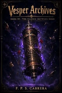 Livro Vesper Archives: Livro III: O Silêncio Entre os Deuses (Vesper Archives PT/BR 3)