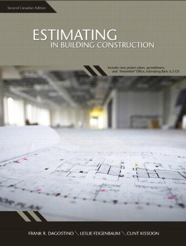 Estimating in Building Construction, Second Canadian Edition (2nd Edition) - Frank R. Dagostino; Leslie Feigenbaum; Clint Kissoon