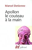 Apollon Le Couteau a LA Main (French Edition) by 