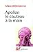 Apollon Le Couteau a LA Main (French Edition) by 