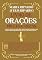 Livro LIVRO DE ORAÇÕES PRECES E REZAS: ORAÇÕES PODEROSAS PARA TODOS OS MOMENTOS DE SUA VIDA.