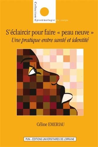 S'éclaircir pour faire peau neuve