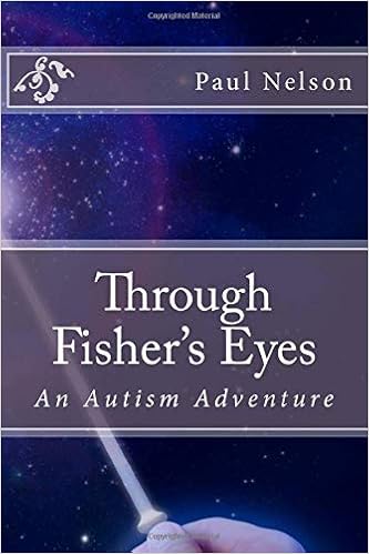 Fisher's Autism Trilogy: Through Fisher's Eyes