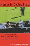 Front cover for the book Murder in Dealey Plaza: What We Know Now that We Didn't Know Then by James H. Fetzer
