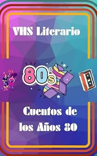 Livro VHS Literario : Cuentos de los Años 80
