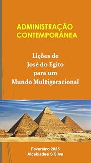 Livro ADMINISTRAÇÃO CONTEMPORANEA - Lições de José do Egito para um Mundo Multigeracional