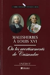 Malesherbes à Louis XVI ou Les avertissements de Cassandre