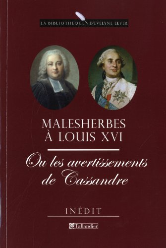 Malesherbes à Louis XVI ou Les avertissements de Cassandre
