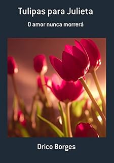 Livro Tulipas Para Julieta