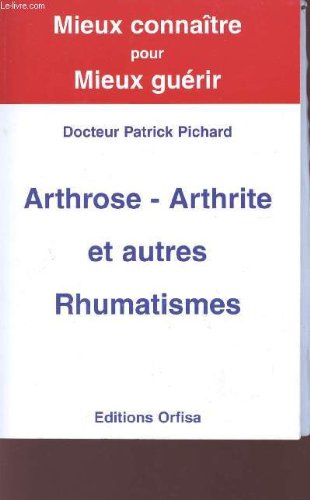 Arthrose, arthrite et autres rhumatismes