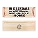 In Baseball, The Most Important Things Happen at Home | 4-inch by 12-inch Wooden Block Sign with Sports Family Quote | Perfect Gift for Baseball Fans Home Decor